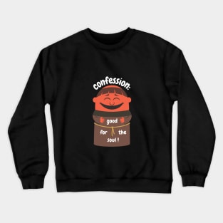 Confession - Good For The Soul Crewneck Sweatshirt